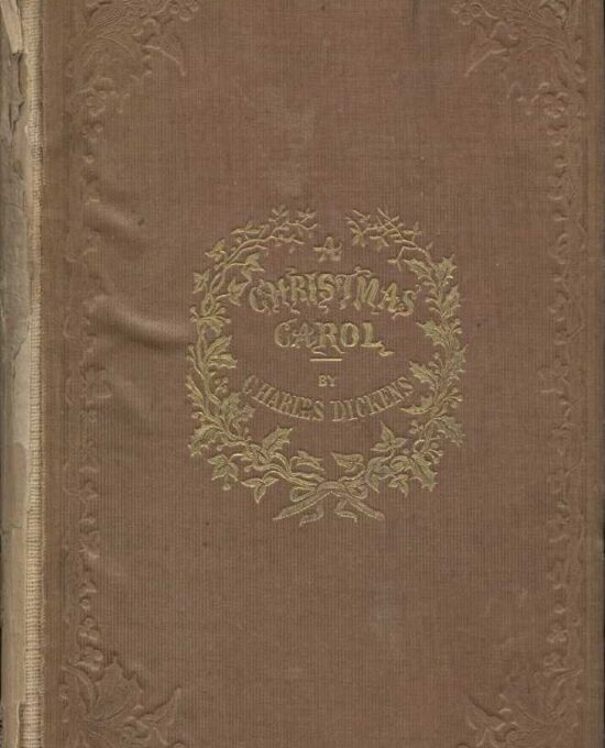 A Christmas Carol in Prose; Being a Ghost Story of Christmas by Charles Dickens