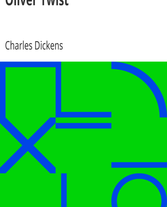 Oliver Twist by Charles Dickens