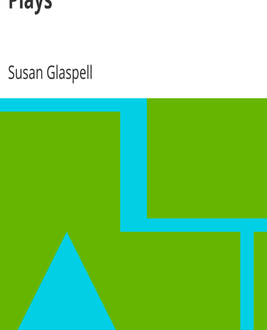 Plays by Susan Glaspell