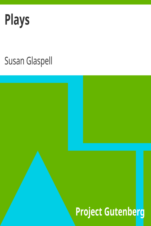 Plays by Susan Glaspell