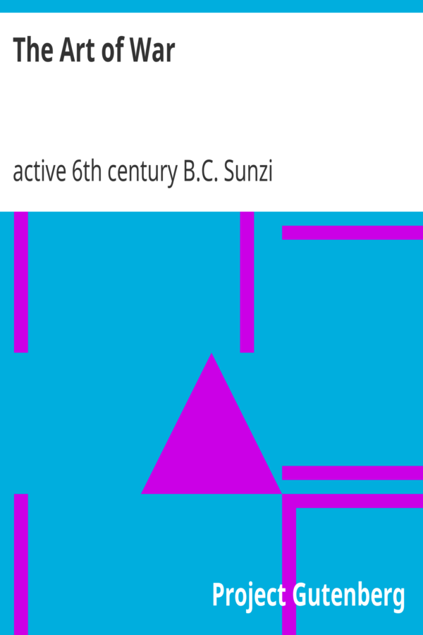 The Art of War by active 6th century B.C. Sunzi