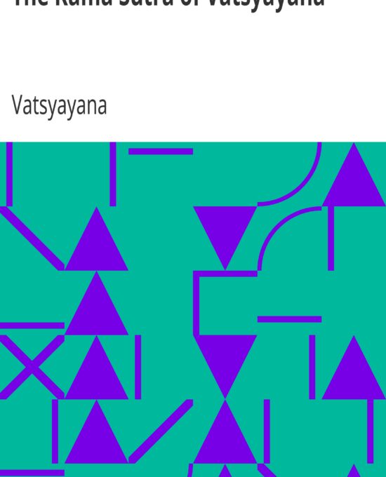 The Kama Sutra of Vatsyayana by Vatsyayana