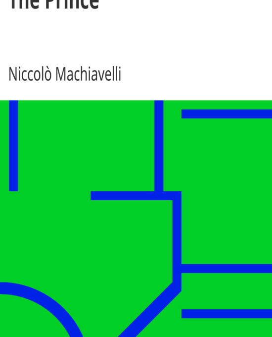 The Prince by Niccolò Machiavelli